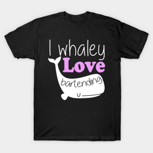 I Whaley Love Bartending T-Shirt